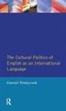 Pennycook, Alastair Pennycook - Cultural Politics of English As an International Language