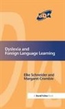 Margaret Crombie, Crombie Margaret, Schneider, Elke Schneider, Elke Crombie Schneider, Schneider Elke - Dyslexia and Foreign Language Learning