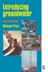 William Back, Price, Michael Price, Michael (Senior Lecturer in Hydro Price, Michael (Senior Lecturer in Hydrogeology Price, Price Michael (Senior Lecturer in Hydrog... - Introducing Groundwater