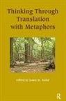 James St. Andre, James St.Andre, James St. Andre, James St.Andre - Thinking Through Translation With Metaphors