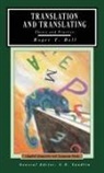 Roger T Bell, Roger T. Bell, Christopher N Candlin, Christopher N. Candlin - Translation and Translating