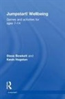 Steve Bowkett, Steve (Educational Consultant Bowkett, Steve Hogston Bowkett, Bowkett Steve, Kevin Hogston, Kevin (Headteacher at Collis Primary School Hogston... - Jumpstart! Wellbeing