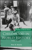 Peter Stearns, Peter N Stearns, Peter N. Stearns, Peter N. (George Mason University Stearns - Childhood in World History