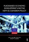 Philip (University of Groningen Mccann, Philip Varga Mccann, Attila Varga, Philip McCann, Attila Varga, Varga Attila - Place-Based Economic Development and the New Eu Cohesion Policy