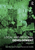 Andy Pike, Andy (University of Newcastle Upon Tyne Pike, Andy et al Pike, Andy Rodriguez-Pose Pike, Andres Rodriguez-Pose, Andrés Rodriguez-Pose... - Local and Regional Development