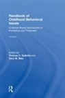Thomas P. (Eastern Connecticut State Uni Gullotta, Thomas P. Blau Gullotta, Gary M. Blau, Gary M. (Substance Abuse and Mental Health Services Administration Blau, Blau Gary M., Thomas P. Gullotta... - Handbook of Childhood Behavioral Issues