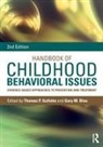 Thomas P. (Eastern Connecticut State Uni Gullotta, Thomas P. Blau Gullotta, Gary M. Blau, Gary M. (Substance Abuse and Mental Health Services Administration Blau, Blau Gary M., Thomas P. Gullotta... - Handbook of Childhood Behavioral Issues