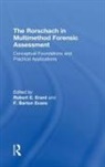 Robert E. (Clinical and Forensic Psychologi Erard, Robert E. Evans Erard, Robert Evans Erard, Robert E Erard, Robert E. Erard, Erard Robert E.... - Rorschach in Multimethod Forensic Assessment