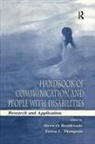 Dawn O. Braithwaite, Dawn O. Thompson Braithwaite, Dawn O Braithwaite, Dawn O. Braithwaite, Teresa L Thompson, Teresa L. Thompson - Handbook of Communication and People With Disabilities