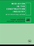 Penny (University of Wolverhampton Brooker, Penny Wilkinson Brooker, Penny Brooker, Brooker Penny, Suzanne Wilkinson, Wilkinson Suzanne - Mediation in the Construction Industry