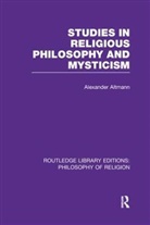Alexander Altmann, Altmann Alexander - Studies in Religious Philosophy and Mysticism