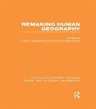 Audrey Mackenzie Kobayashi, Audrey Kobayashi, Suzanne Mackenzie - Remaking Human Geography (Rle Social & Cultural Geography)