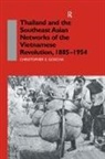 Christopher E Goscha, Christopher E. Goscha, Goscha Christopher E. - Thailand and the Southeast Asian Networks of the Vietnamese