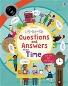 DAYNES, Katie Daynes, Katie Daynes Daynes, Daynes Katie, Tremblay, Marie-Eve Tremblay... - Lift-The-Flap Questions and Answers About Time