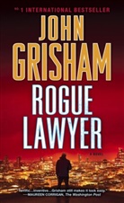 John Grisham - Rogue Lawyer
