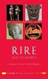 Danielle Jouanna, Danielle Jouanna, JOUANNA DANIELLE, Xavier Darcos - Rire avec les anciens : l'humour des Grecs et des Romains