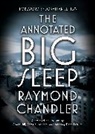 Raymond Chandler, Owen Hill, Pamela Jackson, Anthony Rizzuto, Owen Hill, Pamela Jackson... - The Annotated Big Sleep
