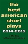 William W. Demastes, William W. (EDT) Demastes, William W. DeMastes (edited by), William W Demastes, William W. Demastes - Best American Short Plays 2014-2015