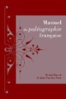 Nicolas Buat, BUAT N/VAN DEN NESTE, BUAT NICOLAS, Evelyne Van den Neste, Evelyne Van Neste, Nicolas Buat... - Manuel de paléographie française