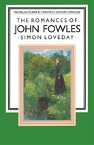 Simon Loveday - The Romances of John Fowles