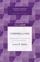 Lucy Betts, Lucy R Betts, Lucy R. Betts - Cyberbullying