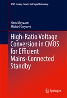Han Meyvaert, Hans Meyvaert, Michiel Steyaert - High-Ratio Voltage Conversion in CMOS for Efficient Mains-Connected Standby