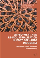 A. Chowdhury, Anis Chowdhury, M. Tadjoeddin, M. Chowdhury Tadjoeddin, Mohammad Zulfa Tadjoeddin, Mohammad Zulfan Tadjoeddin... - Employment, Wage and Productivity