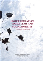 J. Abrahams, Jess Abrahams, Jessica Abrahams, Jessie Abrahams, Ann-Mari Bathmaker, Ann-Marie Bathmaker... - Higher Education, Social Class and Social Mobility