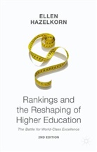 Ellen Hazelkorn - Rankings and the Reshaping of Higher Education