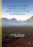 Clinton L. Rhiney Beckford, Clinton Beckford, Clinton L. Beckford, Clinto L Beckford, Clinton L Beckford, Rhiney... - Globalization, Agriculture and Food in the Caribbean