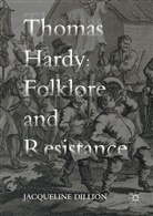 Jacqueline Dillion - Thomas Hardy, Folklore and Resistance