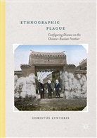 Christos Lynteris - Ethnographic Plague