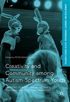 Hughes, Ted Hughes, P Smagorinsky, P Hughes Smagorinsky, P. Smagorinsky, P. Hughes Smagorinsky... - Creativity and Community Among Autism-Spectrum Youth