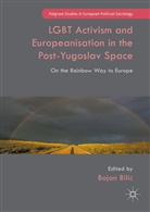 Bojan Bilic, Bojan Bili, Bojan Bili?, Bojan Bili¿, Boja Bilic, Bojan Bilic... - Lgbt Activism and Europeanisation in the Post-Yugoslav Space