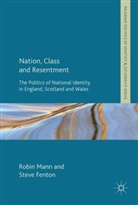 Steve Fenton, R. Mann, R. Fenton Mann, Robi Mann, Robin Mann, Robin Fenton Mann - Nation, Class and Resentment