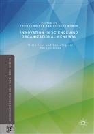 Thomas Munch Heinze, Thoma Heinze, Thomas Heinze, Richard Munch, Münch, Münch... - Innovation in Science and Organizational Renewal