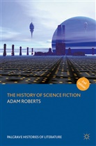Adam Roberts - History of Science Fiction