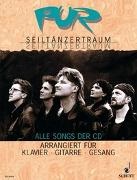 Pur - Seiltänzertraum Alle Songs der CD arrangiert für Klavier, Gitarre, Gesang