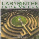 Jürgen Hohmuth - Labyrinthe & Irrgärten