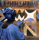 Margaret Courtney-Clarke - Die Farben Afrikas
