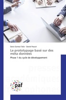 Dari Gomez-Tafur, Dario Gomez-Tafur, Daniel Pascot - Le prototypage basé sur des méta données