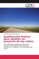 Elber Alfonso Rodriguez Moreno - Justificación teórica para diseñar un proyecto de ley sobre: