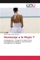 Andrés Felipe Cuéllar Martínez - Homenaje a la Mujer T