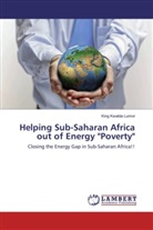 King Kwabla Lumor - Helping Sub-Saharan Africa out of Energy "Poverty"
