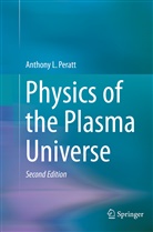 Anthony L Peratt, Anthony L. Peratt - Physics of the Plasma Universe