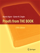 Marti Aigner, Martin Aigner, Günter M Ziegler, Günter M. Ziegler, Karl H. Hofmann - Proofs from THE BOOK