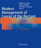Riccardo A Audisio, Riccardo A. Audisio, Walter E. Longo, Vikra Reddy, Vikram Reddy - Modern Management of Cancer of the Rectum