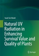 Swati Sen Mandi - Natural UV Radiation in Enhancing Survival Value and Quality of Plants