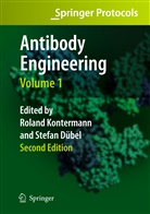 Dübel, Dübel, Stefan Dübel, Rolan E Kontermann, Roland E Kontermann, Roland Kontermann... - Antibody Engineering Volume 1