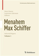 Pete Duren, Peter Duren, Zalcman, Zalcman, Lawrence Zalcman - Menahem Max Schiffer: Selected Papers Volume 1